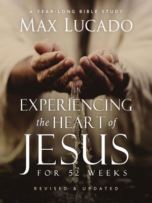 cover image of Experiencing the Heart of Jesus for 52 Weeks Revised and Updated